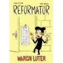 Reformator. Marcin Luter 