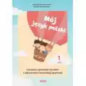  Mój Język Polski. Ćwiczenia Z Gramatyki Dla Dzieci Z Zaburzenia