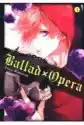 Ballad X Opera. Tom 1