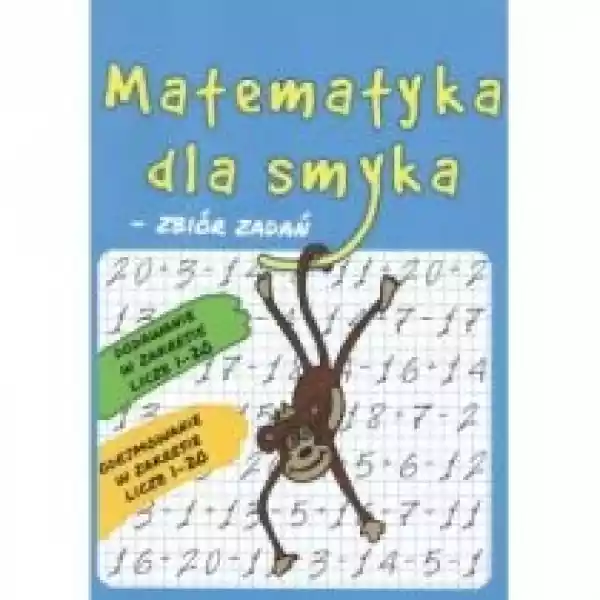  Matematyka Dla Smyka. Zbiór Zadań Zakres 1-20 