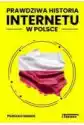 Prawdziwa Historia Internetu W Polsce