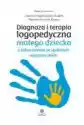 Diagnoza I Terapia Logopedyczna Małego Dziecka...