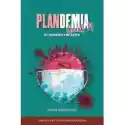  Plandemia Covid-19. To Dopiero Początek 