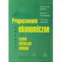  Prognozowanie Ekonomiczne Teoria Przykłady Zadania 