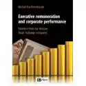  Executive Remuneration And Corporate Performance. Evidence From