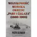  Wojskowość Morska Okresu Pary I Żelaza, 1860-1905 