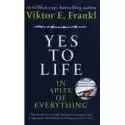  Yes To Life In Spite Of Everything 