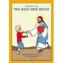  Pan Jezus Mnie Kocha. Modlitwenik Dla Dzieci Z Piktogramami 