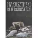  Makuszyński Dla Dorosłych 