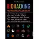  Biohacking. Podręcznik Dla Początkujących 