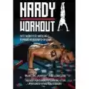  Hardy Workout 