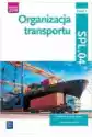 Organizacja Transportu. Kwalifikacja Spl.04. Podręcznik Do Nauki