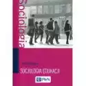  Socjologia Edukacji 