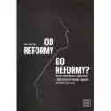  Od Reformy Do Reformy? 