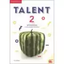  Talent 2. Poziom B1+. Workbook With Online Practice. Zeszyt Ćwi