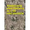  Podręcznik Przetrwania Dla Sił Specjalnych 