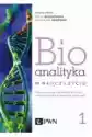 Bioanalityka W Nauce I Życiu. Nowe Wyzwania W Bioanalizie Klinic
