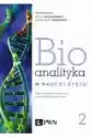 Bioanalityka W Nauce I Życiu. Nowe Strategie Analityczne I Rozwi