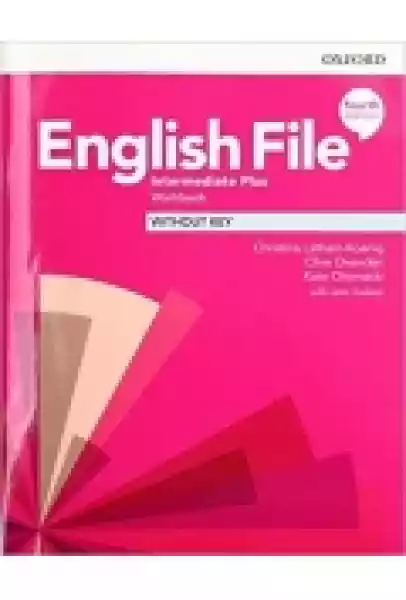 English File 4Th Edition. Intermediate Plus. Workbook Without Ke