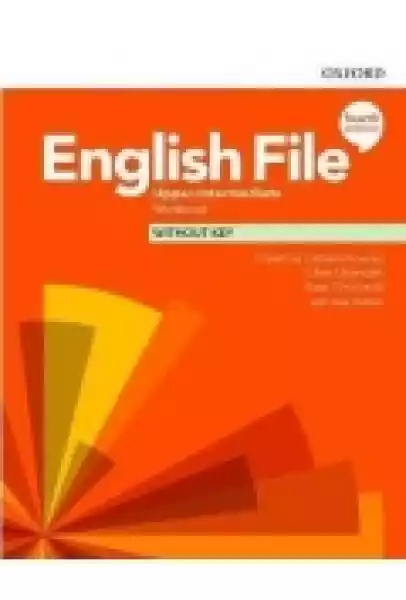 English File 4Th Edition. Upper-Intermediate. Workbook Without K