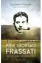 Pier Giorgio Frassati. Człowiek Ośmiu Błogosławieństw