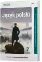 Język Polski 2. Podręcznik. Część 2. Zakres Podstawowy I Rozszer
