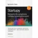  Startupy. Wyzwanie Dla Zarządzania I Edukacji Przedsiębiorczośc