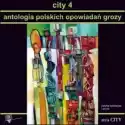  City 4 Antologia Polskich Opowiadań Grozy 