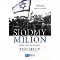  Siódmy Milion. Izrael - Piętno Zagłady 