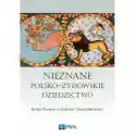  Nieznane Polsko-Żydowskie Dziedzictwo Profesor Antony Polonsky 