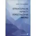  Strukturalne Aspekty Odkształcania Metali 