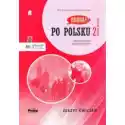  Po Polsku 2 - Zeszyt Ćwiczeń + Mp3. Nowa Edycja 