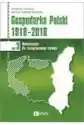 Gospodarka Polski 1918-2018. Modernizacja Dla Zintegrowanego Roz