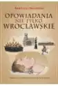 Opowiadania Nie Tylko Wrocławskie