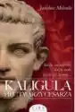 Kaligula. Pięć Twarzy Cesarza