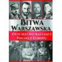  Bitwa Warszawska. Zwycięstwo Ratujące Polskę... 