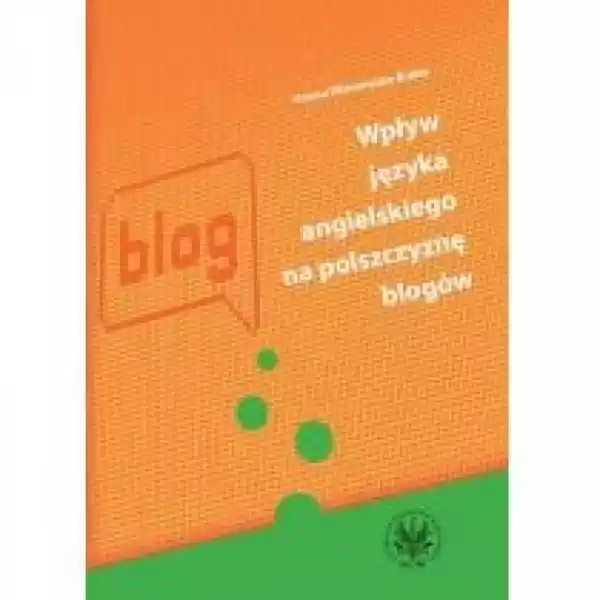  Wpływ Języka Angielskiego Na Polszczyznę Blogów 