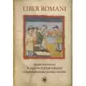  Liber Romani. Studia Ofiarowane Romanowi Michałowskiemu W Siede