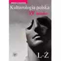  Kulturologia Polska Xx Wieku Tom 2: L-Ż 