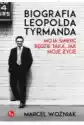 Biografia Leopolda Tyrmanda. Moja Śmierć Będzie Taka, Jak Moje Ż
