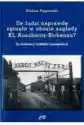 Ilu Ludzi Naprawdę Zgięło W Obozie Zagłady Kl Auschwitz-Birkenau