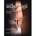  Historia Archeologii. 50 Najważniejszych Odkryć 