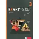  Exakt Fur Dich 3. Książka Ćwiczeń Do Języka Niemieckiego Dla Sz
