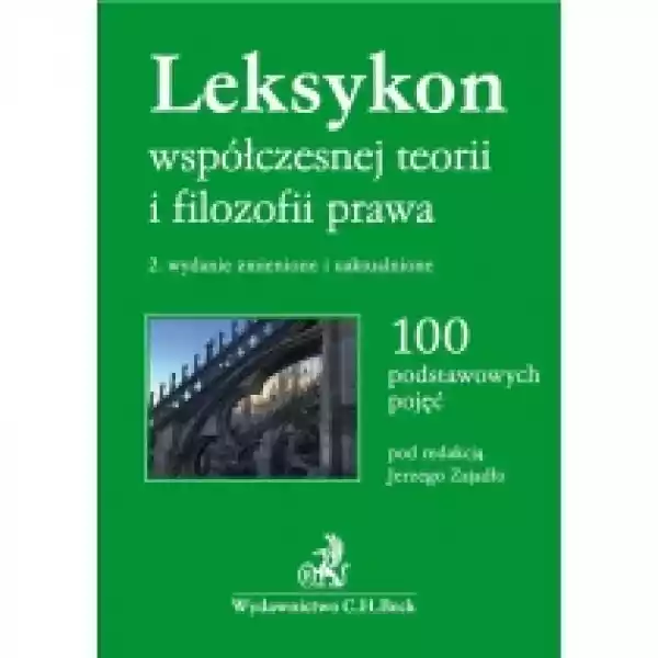  Leksykon Współczesnej Teorii I Filozofii Prawa. 100 Podstawowyc