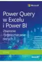 Power Query W Excelu I Power Bi. Zbieranie I Przekształcanie Dan