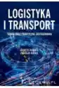Logistyka I Transport. Teoria Oraz Praktyczne...