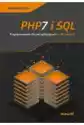 Php7 I Sql. Programowanie Dla Początkujących W 40 Lekcjach