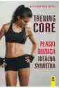 Trening Core Płaski Brzuch, Idealna Sylwetka
