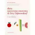  Dieta Warzywno-Owocowa Dr Ewy Dąbrowskiej I Co Dalej 