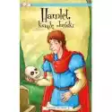  Hamlet, Książę Duński. Klasyka Dla Dzieci. William Szekspir. To